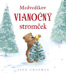 Kniha: Medvedíkov vianočný stromček - 1. vydanie - Jane Chapman