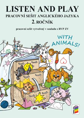 Kniha: Listen and play Pracovní sešit anglického jazyka 2. ročník - with animals!