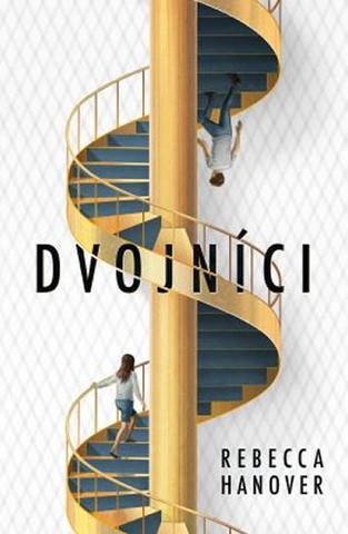 Kniha: Dvojníci - 1. vydanie - Rebecca Hanover