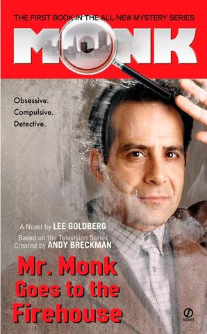 Kniha: Mr. Monk Goes to the Firehouse - 1. vydanie - Lee Goldberg