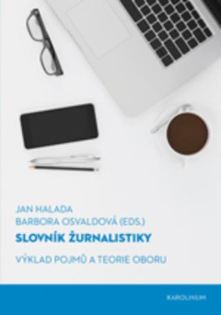 Kniha: Slovník žurnalistiky - Výklad pojmů a teorie oboru - 1. vydanie - Jan Halada