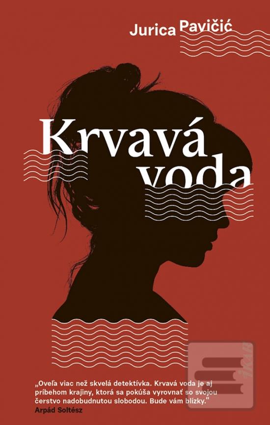 Kniha: Krvavá voda - 1. vydanie - Jurica Pavičić