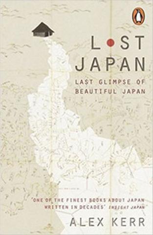 Kniha: Lost Japan - 1. vydanie - Alex Kerr