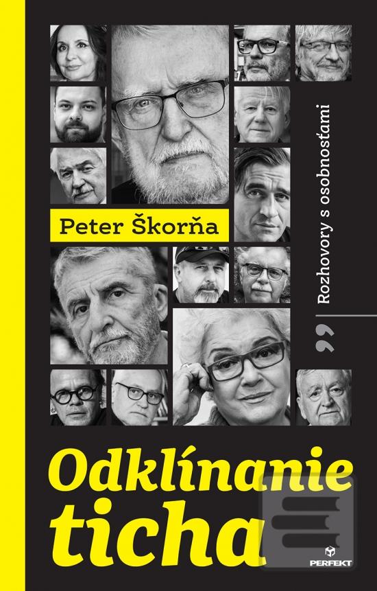Kniha: Odklínanie ticha - Rozhovory s osobnosťami - Rozhovory s osobnosťami - 1. vydanie - Peter Škorňa