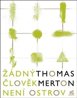 Kniha: Žádný člověk není ostrov - Merton Thomas