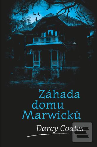 Kniha: Záhada domu Marwicků - Strašidelné domy (5.díl) - 1. vydanie - Darcy Coates