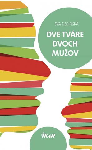 Kniha: Dve tváre dvoch mužov - Eva Dedinská