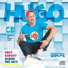Kniha: Hugo:  Prvý rapový album pre deti (Sníček Hugo) (s podpisom) - Hugo