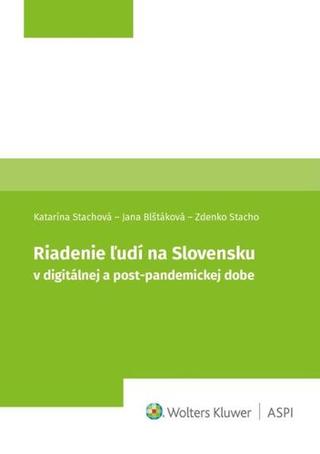 Kniha: Riadenie ľudí v digitálnej a post-pandemickej dobe - Katarína Stachová; Jana Blštáková; Zdenko Stacho