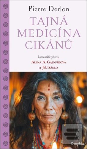 Tajná medicína Cikánů (Pierre Derlon)