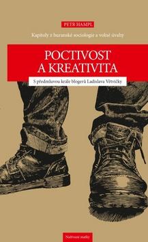 Kniha: Poctivost a kreativita - Kapitoly z buranské sociologie a volné úvahy - Petr Hampl