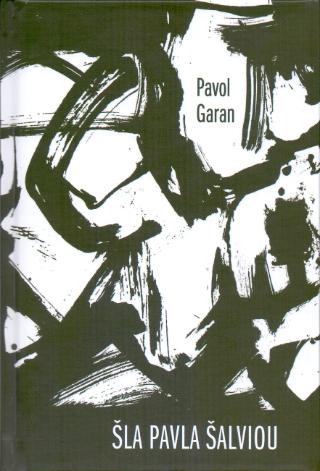 Kniha: Šla Pavla šalviou - Pavol Garan