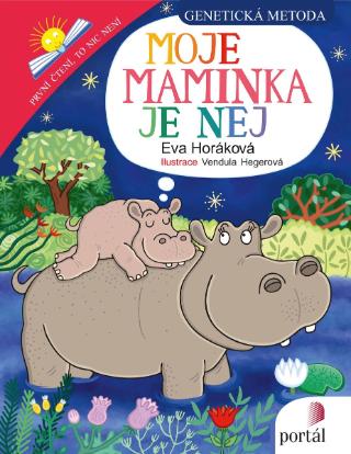 Kniha: Moje maminka je nej - Genetická metoda - Eva Horáková