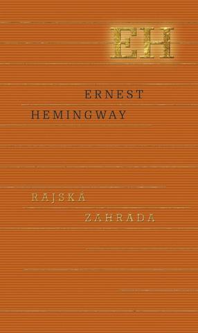 Kniha: Rajská záhrada - Ernest Hemingway