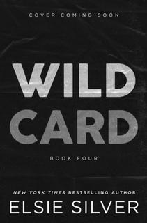 Kniha: Wild Card - 1. vydanie - Elsie Silver