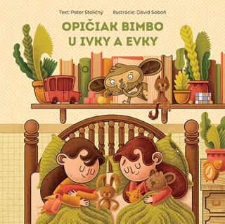 Kniha: Opičiak Bimbo u Ivky a Evky - 1. vydanie - Peter Stoličný