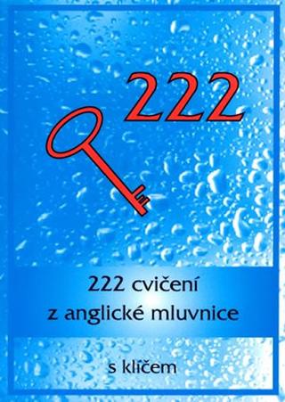 Kniha: 222 cvičení z anglické mluvnice s klíčem - 1. vydanie - Vladimíra Juránková