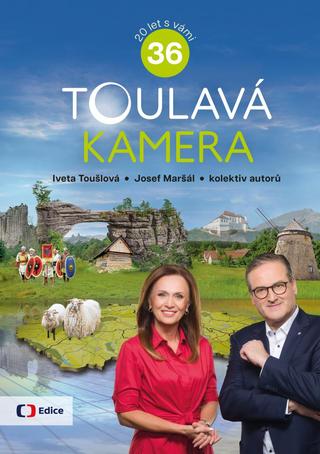 Kniha: Toulavá kamera 36 - 1. vydanie - Iveta Toušlová; Josef Maršál