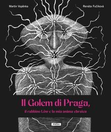 Kniha: Il Golem di Praga, - il rabbino Löw e la mia anima ebraica - Martin Vopěnka; Renáta Fučíková