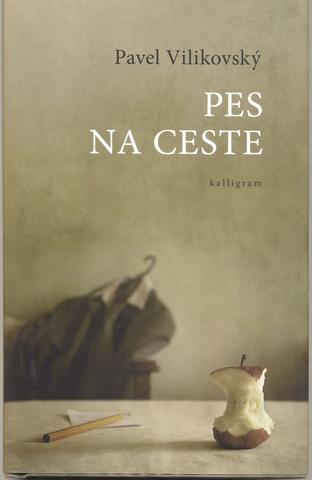 Kniha: Pes na ceste - Pavel Vilikovský