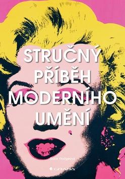 Kniha : Stručný příběh moderního umění - 1. vydanie