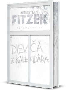 Kniha: Dievča z kalendára - 1. vydanie - Sebastian Fitzek