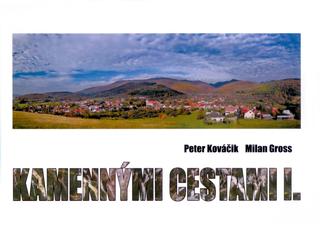 Kniha: Kamennými cestami I. - Peter Kováčik, Milan Gross