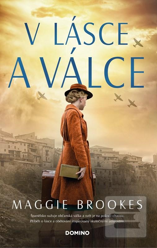 Kniha: V lásce a válce - 1. vydanie - Maggie Brookes
