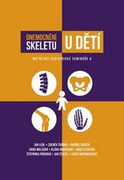 Kniha: Onemocnění skeletu u dětí - Motolské pediatrické semináře 4 - 1. vydanie - Jan Lebl