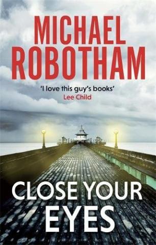 Kniha: Close your Eyes - Michael Robotham