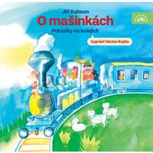 Médium CD: O mašinkách - Pohádky na kolejích - Jiří Kahoun