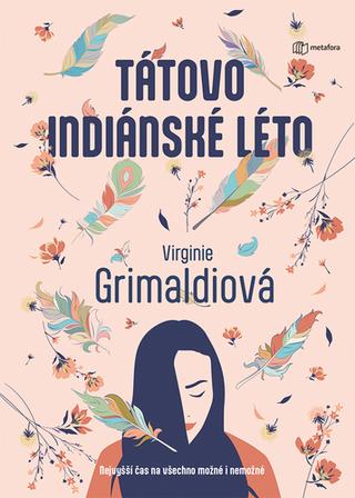 Kniha: Tátovo indiánské léto - 1. vydanie - Virginie Grimaldi