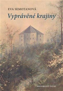 Kniha: Vyprávěné krajiny - Eva Semotanová