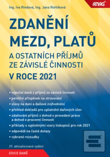 Kniha: Zdanění mezd, platů a ostatních příjmů ze závislé činnosti v roce 2021 - Jana Rohlíková; Iva Rindová