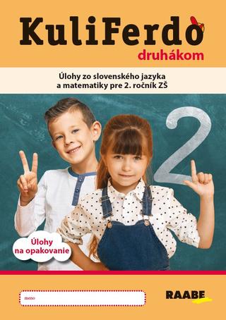 Kniha: Kuliferdo druhákom - pracovný zošit - Úlohy zo slovenského jazyka a matematiky pre 2.ročník ZŠ - 1. vydanie - Mgr. Petra Hertl