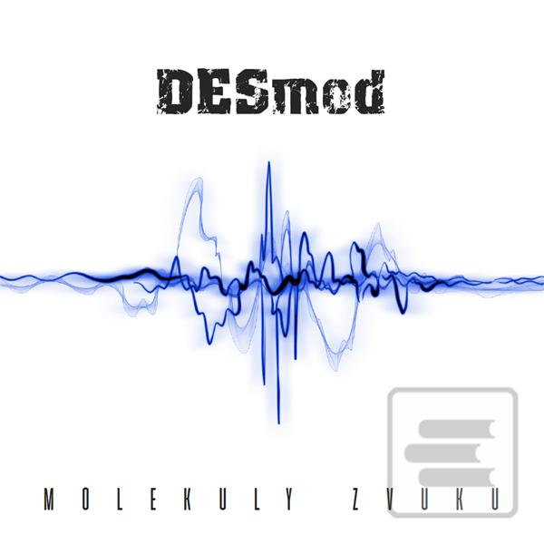 Desmod: Molekuly zvuku (Desmod)