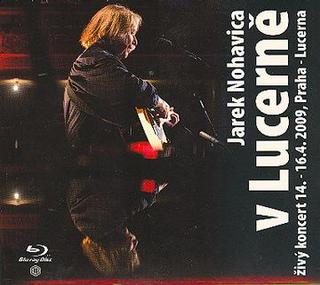 Kniha: Jaromír Nohavica: V Lucerně - CD+DVD - Jaromír Nohavica