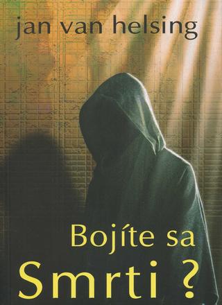 Kniha: Bojíte sa smrti? - Jan van Helsing