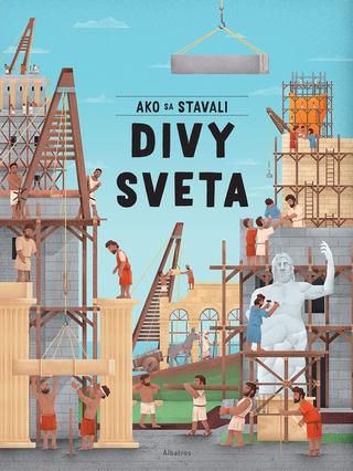 Kniha : Ako sa stavali divy sveta - 1. vydanie