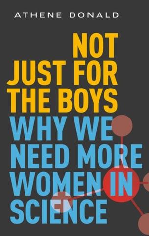 Kniha: Not Just for the Boys - Athene (Professor Emerita of Experimental Physics and Master of Churchill College, Professor Emerita of Experimental Physics and Master of Churchill College, University of Cambridge) Donald