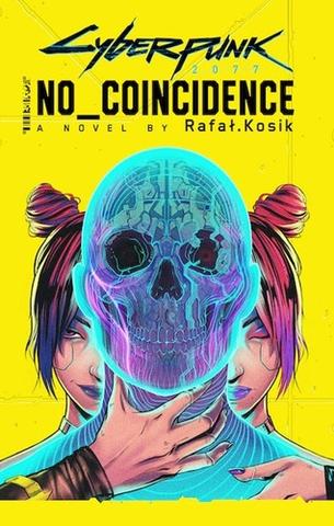 Kniha: Cyberpunk 2077: No Coincidence - 1. vydanie - Rafal Kosik