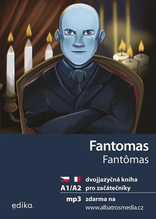 Kniha: Fantomas A1/A2 - dvojjazyčná kniha pro začátečníky - 1. vydanie - Miroslava Ševčíková