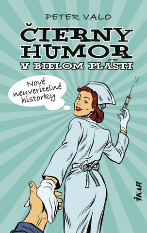 Kniha: Čierny humor v bielom plášti 3 - 1. vydanie - Peter Valo