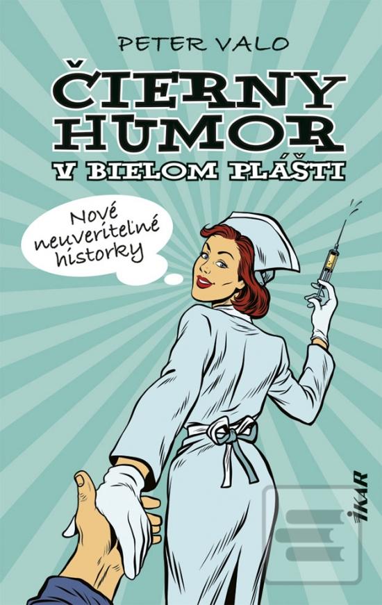 Kniha: Čierny humor v bielom plášti 3 - 1. vydanie - Peter Valo