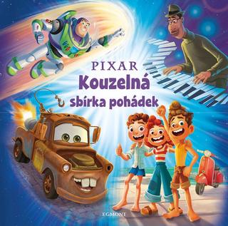 Kniha: Pixar - Kouzelná sbírka pohádek - 1. vydanie - Kolektiv