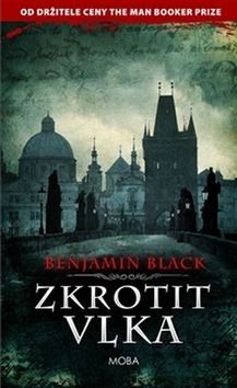 Kniha: Zkrotit vlka - Benjamin Black