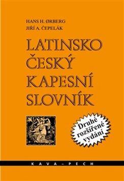 Kniha: Latinsko-český kapesní slovník - Jiří A. Čepelák; Hans H. Orberg