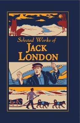 Kniha: Selected Works of Jack London - 1. vydanie - Jack London