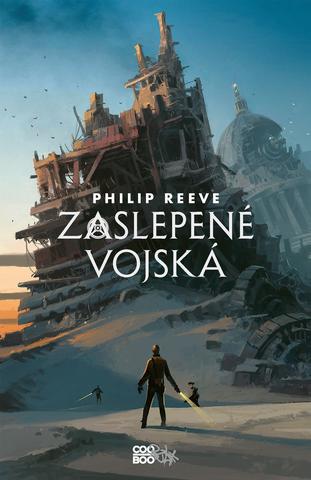 Kniha : Zaslepené vojská - Smrteľné stroje 4 - 1. vydanie