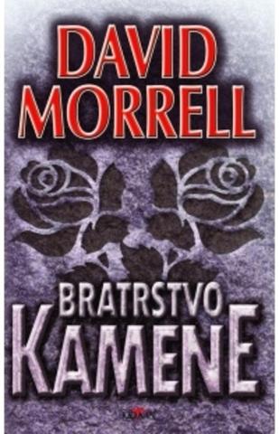 Kniha: Bratrstvo kamene - David Morrell